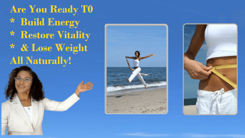 Build Energy, Restore Vitality & Lose Weight Naturally.